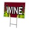 Signmission Wine Yard Sign & Stake outdoor plastic coroplast window, C-1216 Wine C-1216 Wine - alternate 1